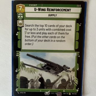Star Wars unlimited TCG U-Wing Reinforcement